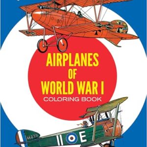 Airplanes of World War I Coloring Book (Dover Planes Trains Automobiles Coloring)