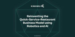 Read more about the article Kaikako Raises $1.8 Million for AI Robotics Restaurant